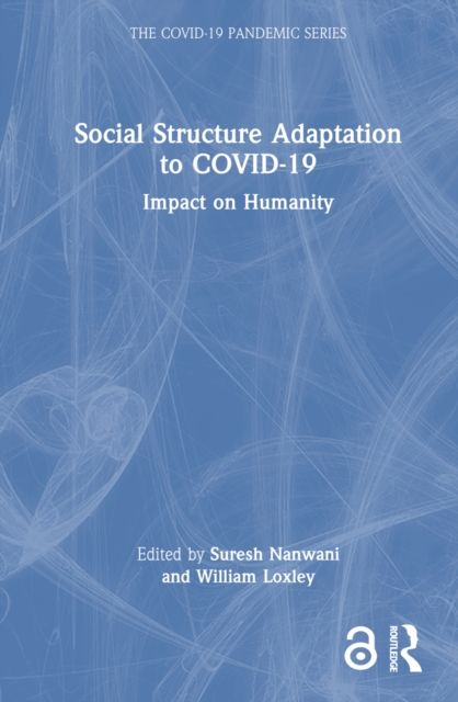 Social Structure Adaptation to COVID-19 : Impact on Humanity