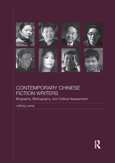 Contemporary Chinese Fiction Writers : Biography, Bibliography, and Critical Assessment