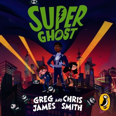 Super Ghost : From the hilarious bestselling authors of Kid Normal