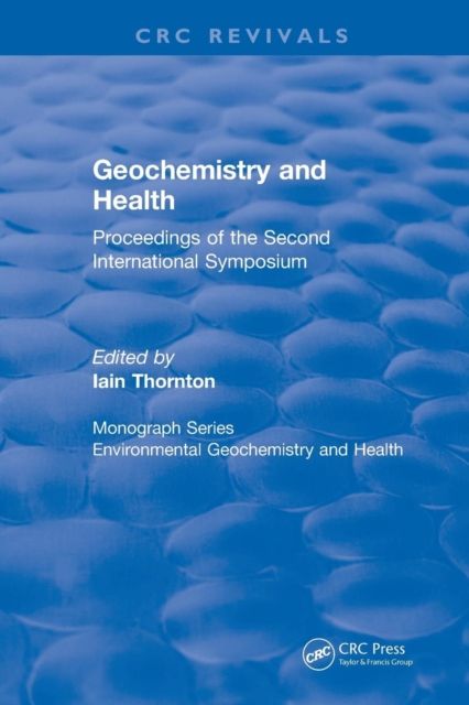 Geochemistry and Health (1988) : Proceedings of the Second International Symposium