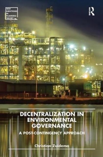 Decentralization in Environmental Governance : A post-contingency approach