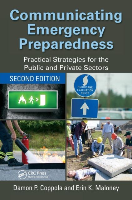 Communicating Emergency Preparedness : Practical Strategies for the Public and Private Sectors, Second Edition