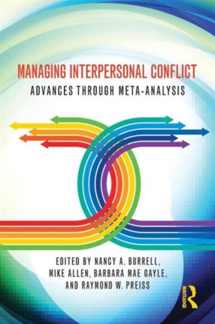 Managing Interpersonal Conflict : Advances through Meta-Analysis