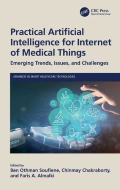 Practical Artificial Intelligence for Internet of Medical Things : Emerging Trends, Issues, and Challenges