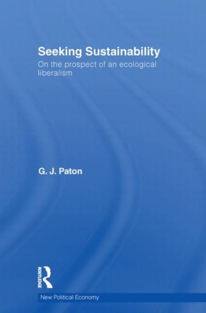 Seeking Sustainability : On the prospect of an ecological liberalism