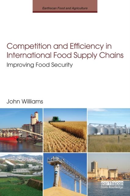 Competition and Efficiency in International Food Supply Chains : Improving Food Security