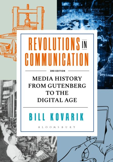 Revolutions in Communication : Media History from Gutenberg to the Digital Age