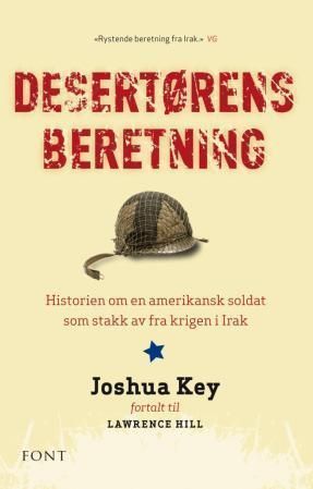 Desertørens beretning : historien om en amerikansk soldat som stakk av fra krigen i Irak