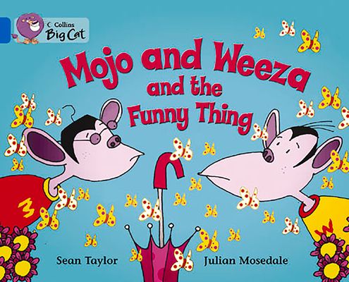 Mojo and Weeza and the Funny Thing : Band 04/Blue