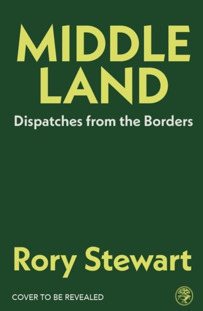 Middleland : Dispatches from the Borders