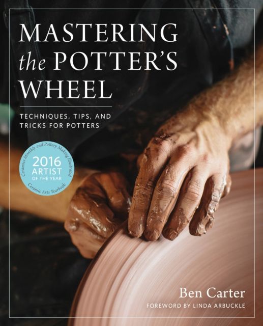 Forsidebilde av Mastering the potter's wheel : techniques, tips, and tricks for potters