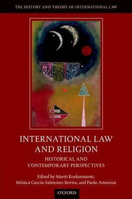 International Law and Religion : Historical and Contemporary Perspectives
