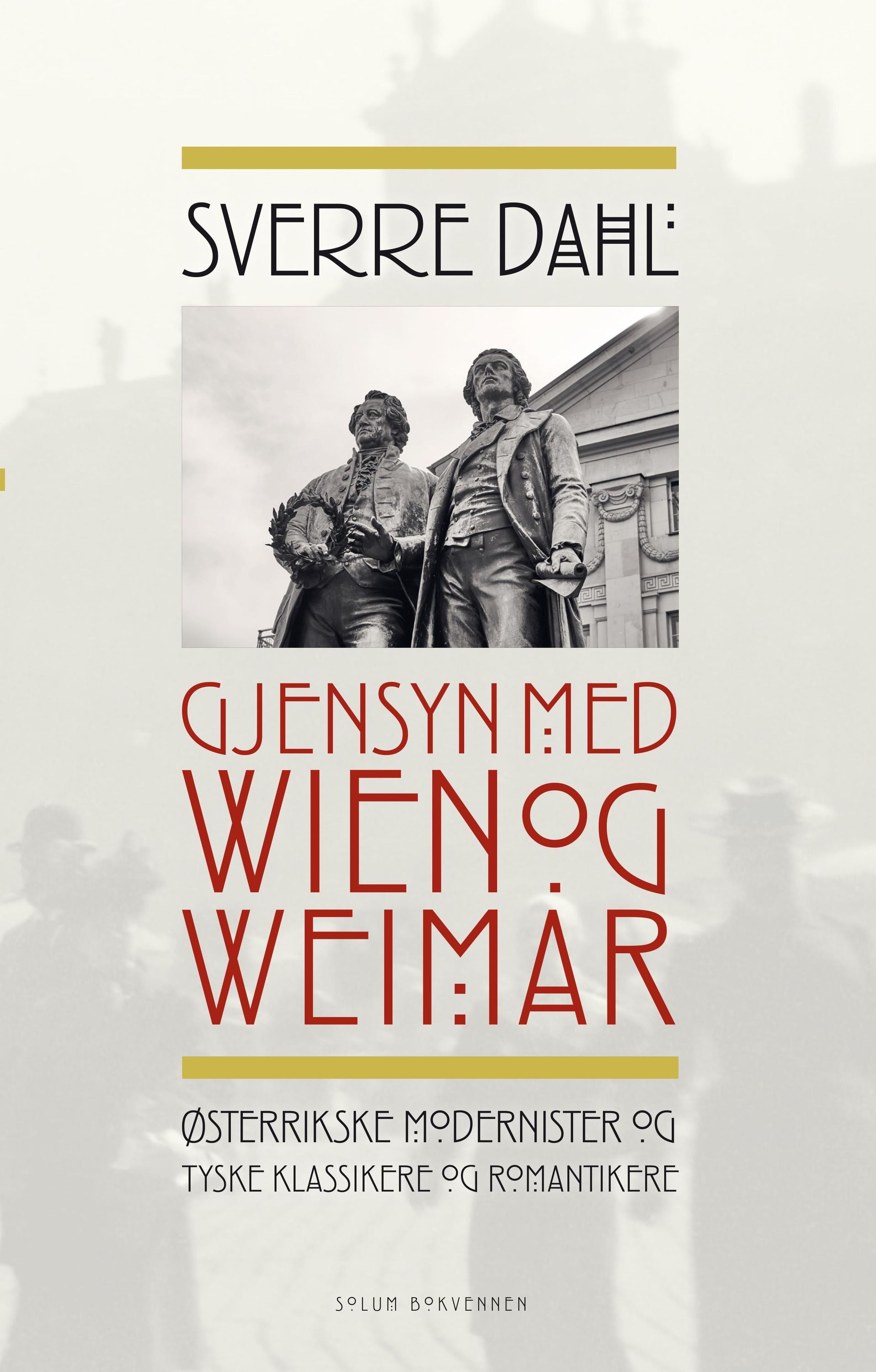Gjensyn med Wien og Weimar : østerrikske modernister og tyske klassikere og romantikere