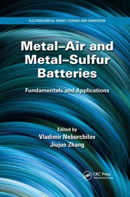 Metal-Air and Metal-Sulfur Batteries : Fundamentals and Applications