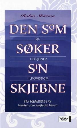 Den som søker sin skjebne : sju leksjoner i livsvisdom