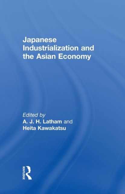 Japanese Industrialization and the Asian Economy