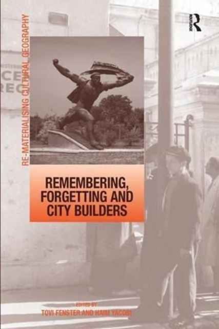 Forsidebilde av Remembering, Forgetting and City Builders