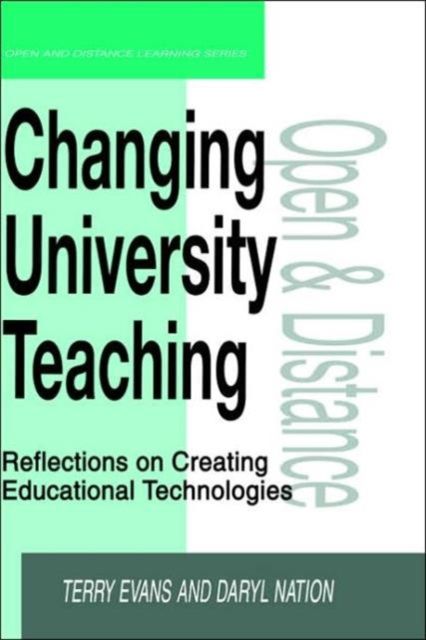 Changing University Teaching : Reflections on Creating Educational Technologies