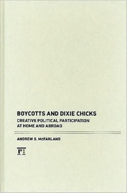 Boycotts and Dixie Chicks : Creative Political Participation at Home and Abroad