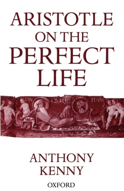 Aristotle on the Perfect Life