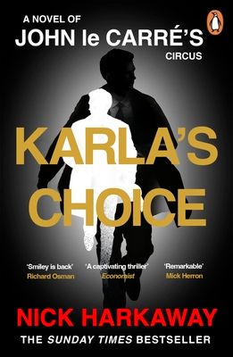Karla's Choice : A  John le Carre Novel