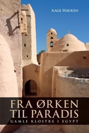 Fra ørken til paradis : gamle klostre i Egypt