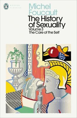 The History of Sexuality: 3 : The Care of the Self