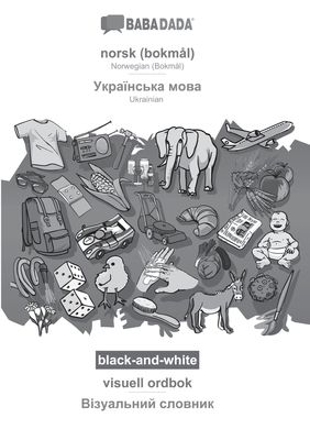Norsk(bokmål), ukrajinska mova : black-and-white visuell ordbok : vizualnyj slovnyk