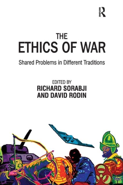 The Ethics of War : Shared Problems in Different Traditions