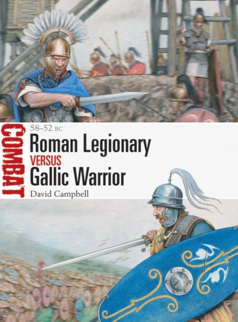 Roman Legionary vs Gallic Warrior : 58–52 BC
