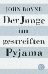 Der Junge im gestreiften Pyjama : eine Fabel