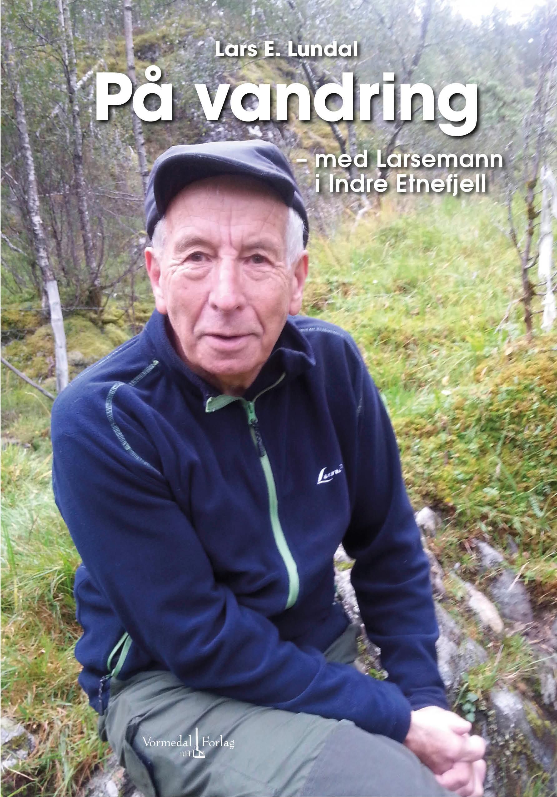 På vandring : med Larsemann i indre Etnefjell