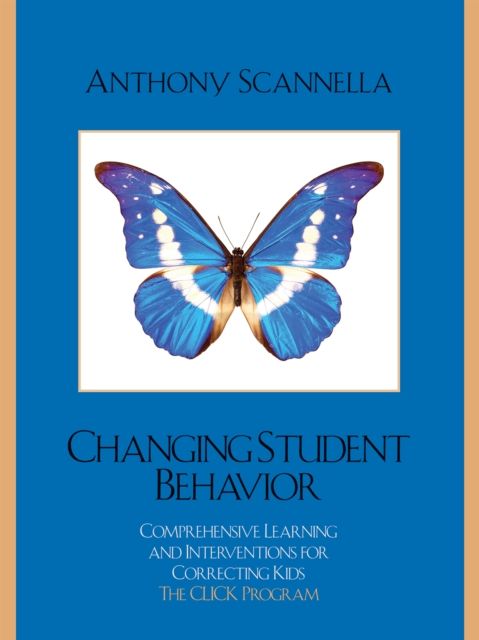 Changing Student Behavior : Comprehensive Learning and Interventions for Correcting Kids