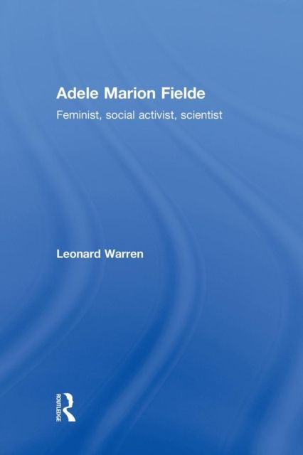 Adele Marion Fielde : Feminist, Social Activist, Scientist