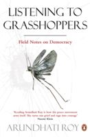Listening to grasshoppers : field notes on democracy