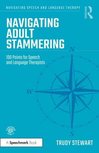 Navigating Adult Stammering : 100 Points for Speech and Language Therapists