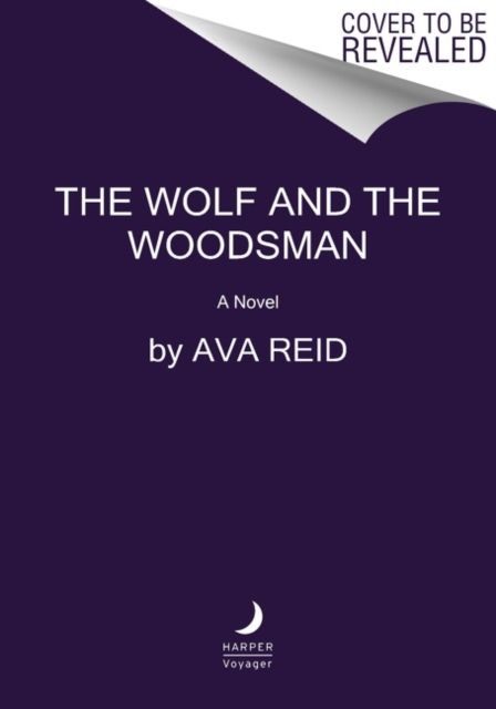 The Wolf and the Woodsman : A Novel