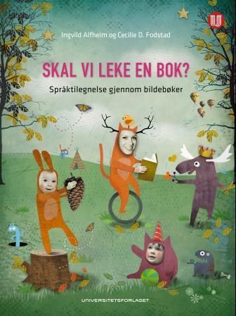 Skal vi leke en bok? : språktilegnelse gjennom bildebøker