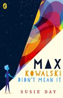 Max Kowalski didn't mean it