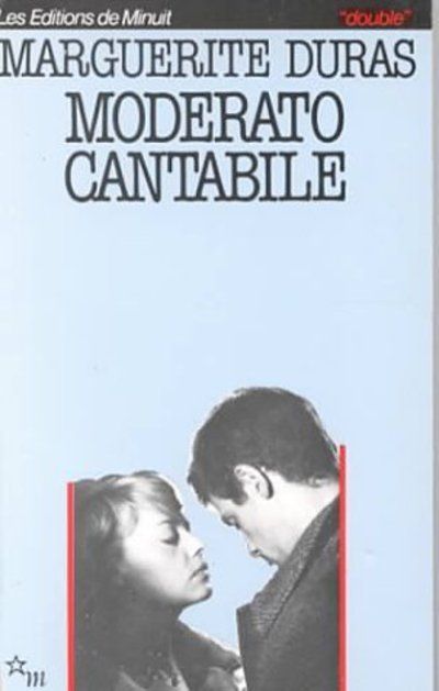 Moderato cantabile : suivi de Moderato cantabile et la presse française