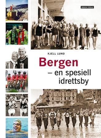 Bergen : en spesiell idrettsby