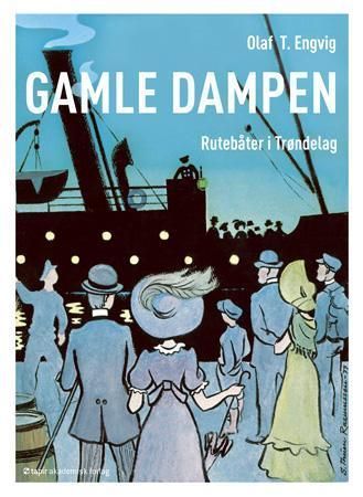 Gamle dampen : rutebåter på Trondheimsfjorden