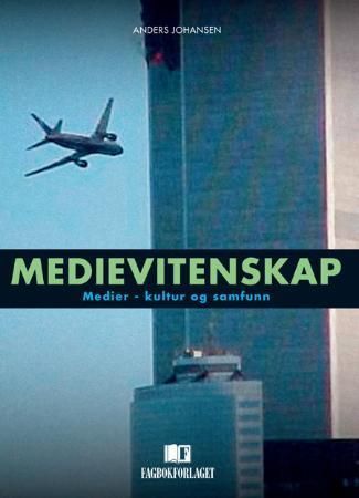 Medievitenskap. Bind 4. Medier, kultur og samfunn