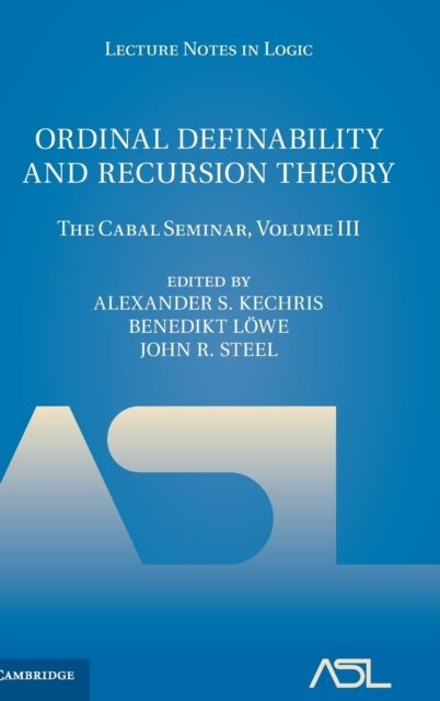 Ordinal Definability and Recursion Theory : The Cabal Seminar, Volume III