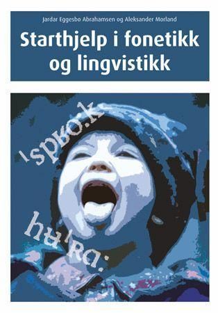 Starthjelp i fonetikk og lingvistikk.