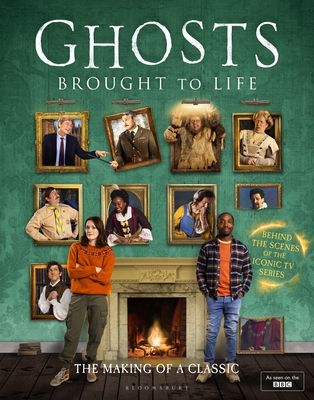 Ghosts: Brought to Life : Behind the scenes of the BBC’s celebrated television series
