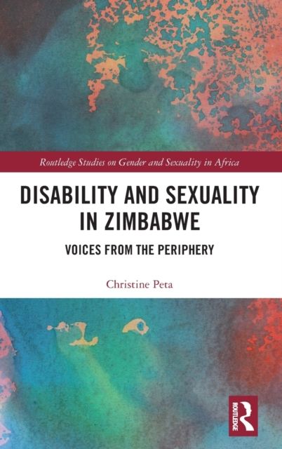 Disability and Sexuality in Zimbabwe : Voices from the Periphery