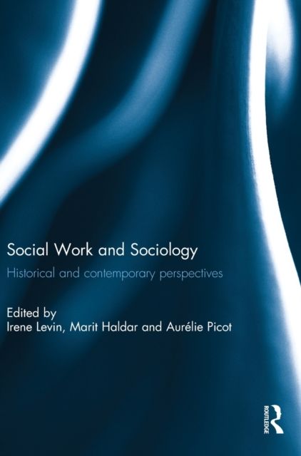 Social Work and Sociology: Historical and Contemporary Perspectives