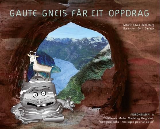 Gaute Gneis får eit oppdrag : historia om Moder Mantel og Bergfolket: "alle greier noko, men ingen greier alt åleine"