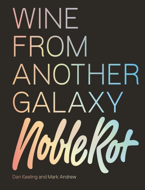 Wine from another galaxy : Noble rot
